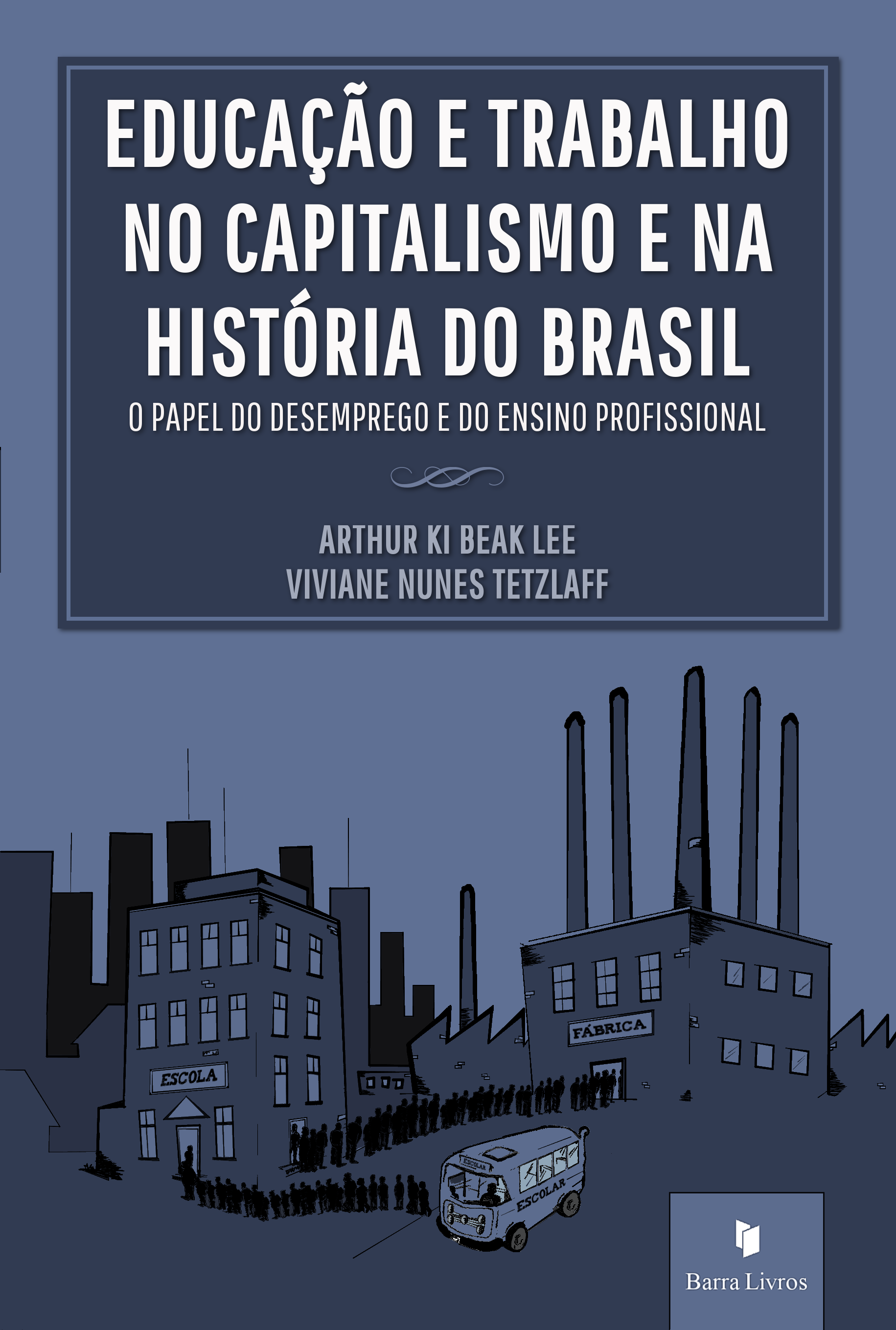 Educação e trabalho no capitalismo e na história do Brasil
